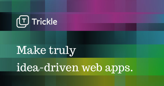 Trickle AI